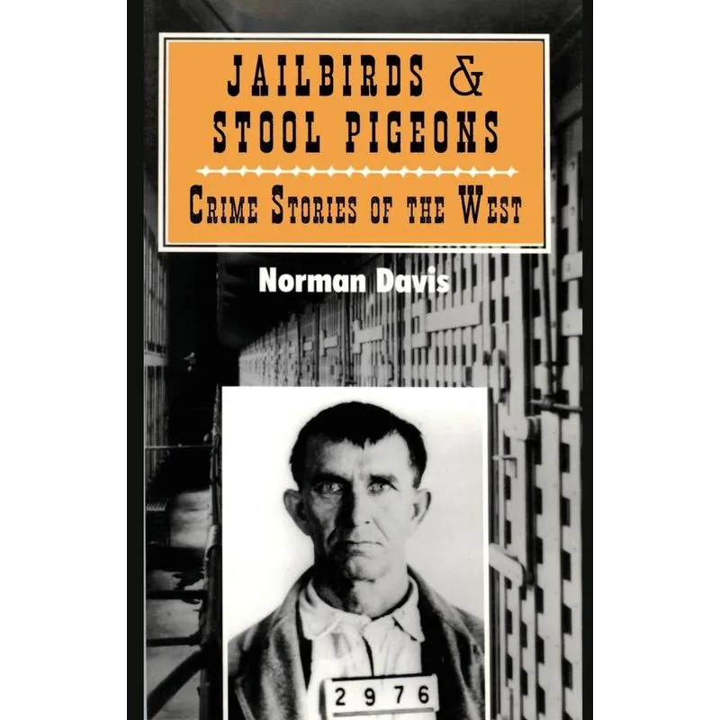 Jailbirds and Stool Pigeons