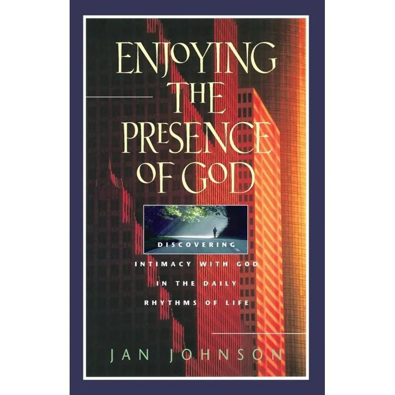 Enjoying the Presence of God