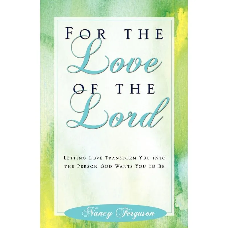 For the Love of the Lord