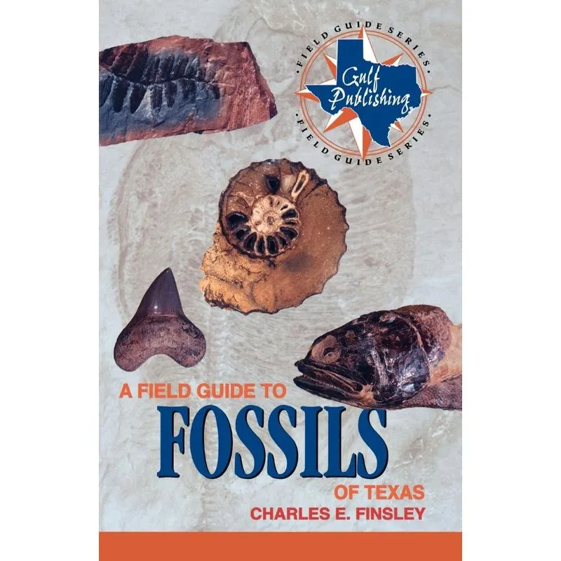 A Field Guide to Fossils of Texas