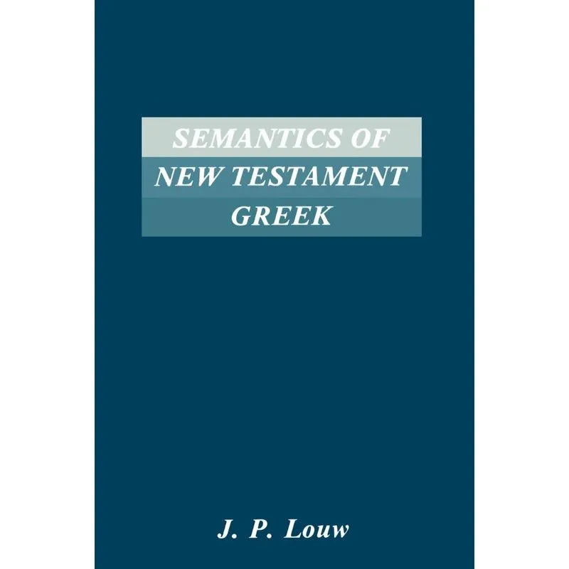 Semantics of New Testaments Greek