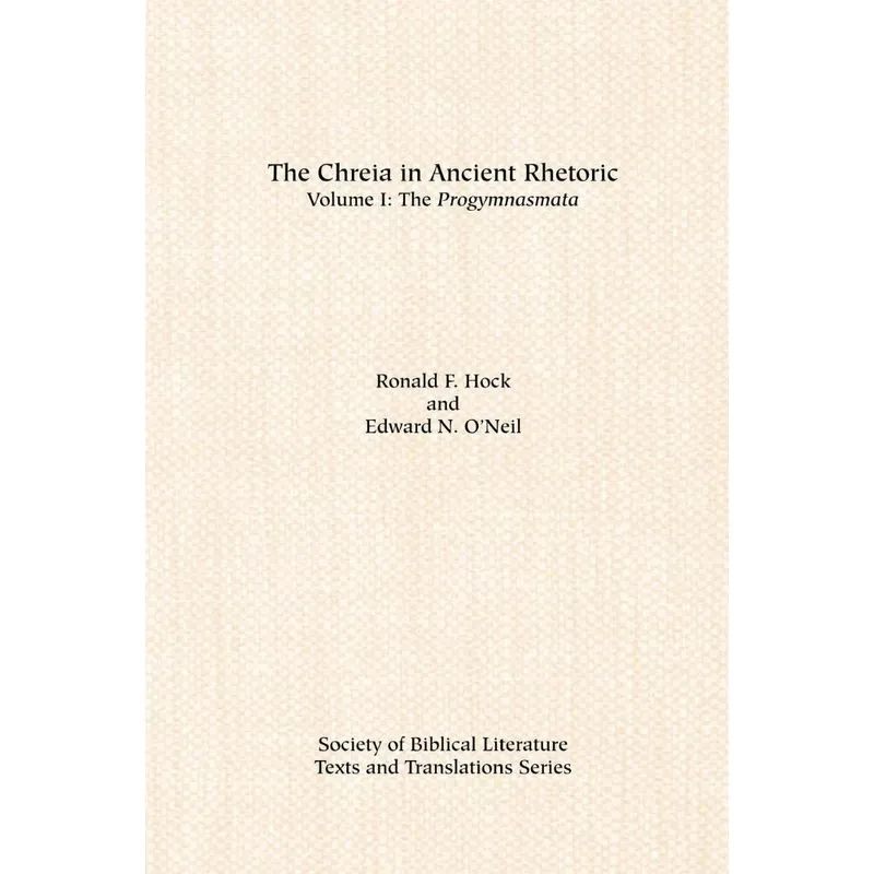 The Chreia in Ancient Rhetoric