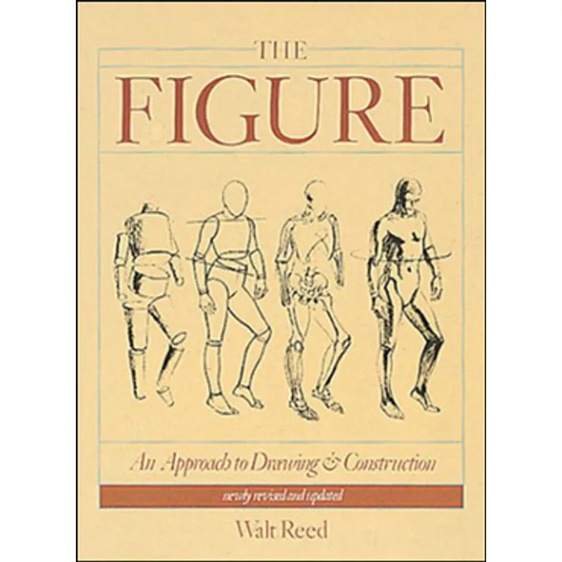 FIGURE, THE - THE CLASSIC APPROACH TO DRAWING AND CONSTRUCTION