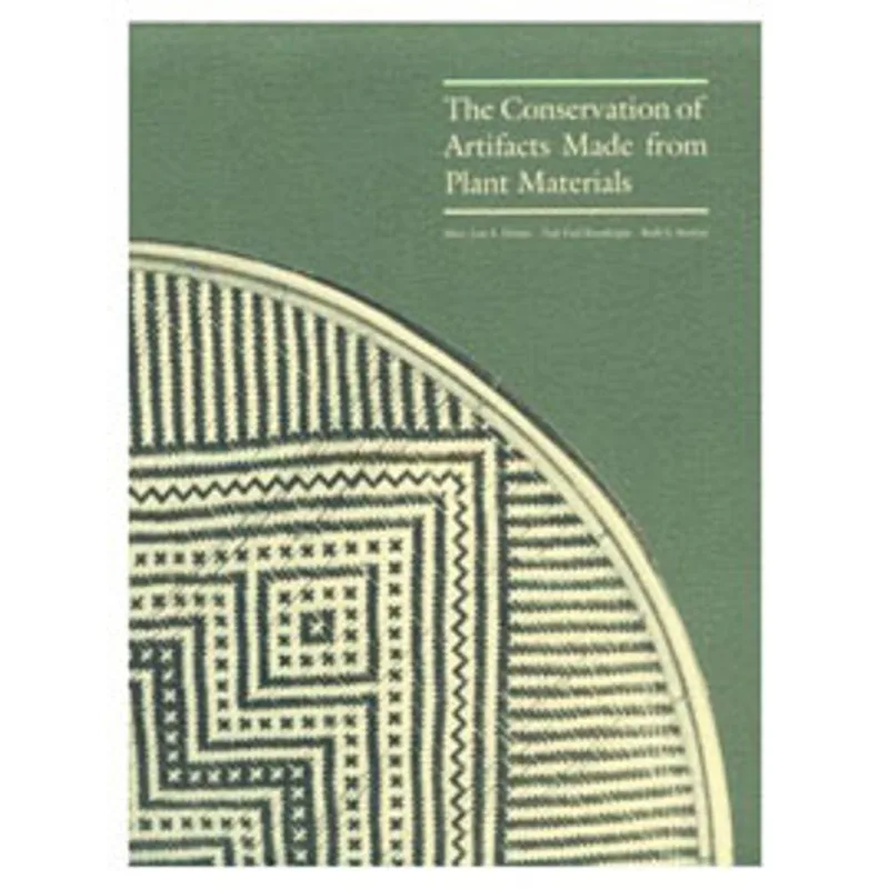 CONSERVATION OF ARTIFACTS MADE FROM PLANT MATERIALS, THE