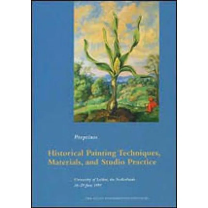 HISTORICAL PAINTINGS TECHNIQUES, MATERIALS AND STUDIO PRACTICE