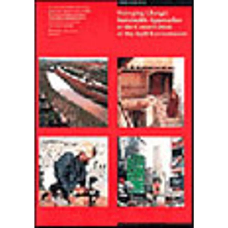 MANAGING CHANGE - SUSTAINABLE APPROACHES TO THE CONSERVATION OF THE BUILT ENVIRONMENT
