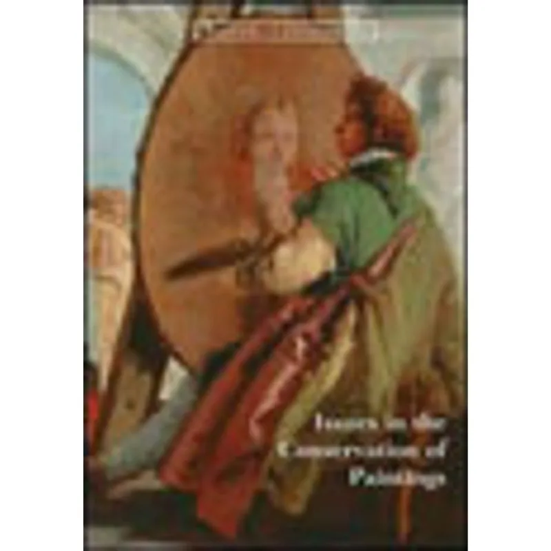 ISSUES IN TE CONSERVATION OF PAINTINGS