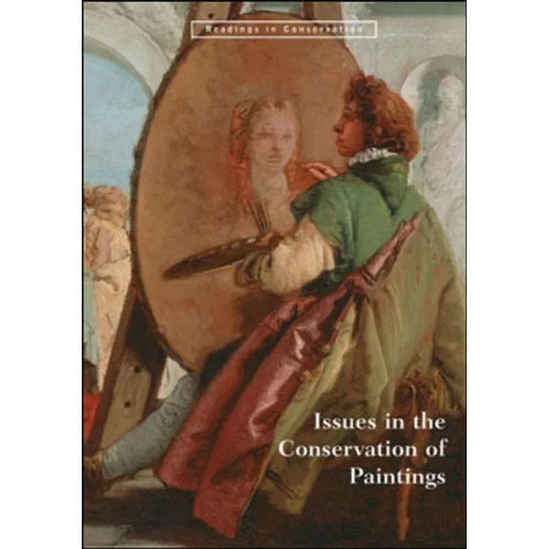 ISSUES IN THE CONSERVATION OF PAINTINGS