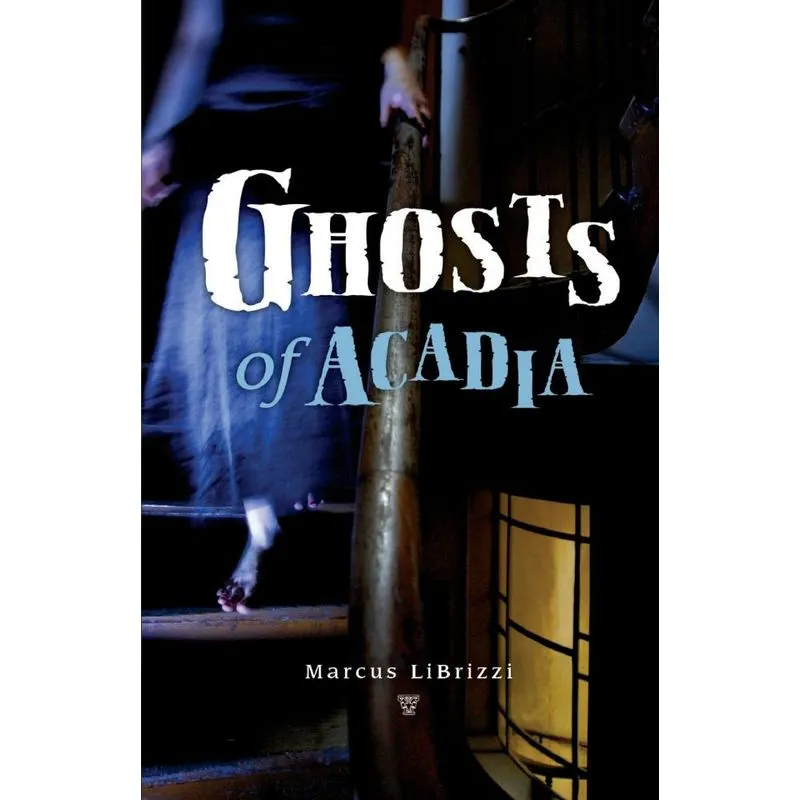 Ghosts of Acadia