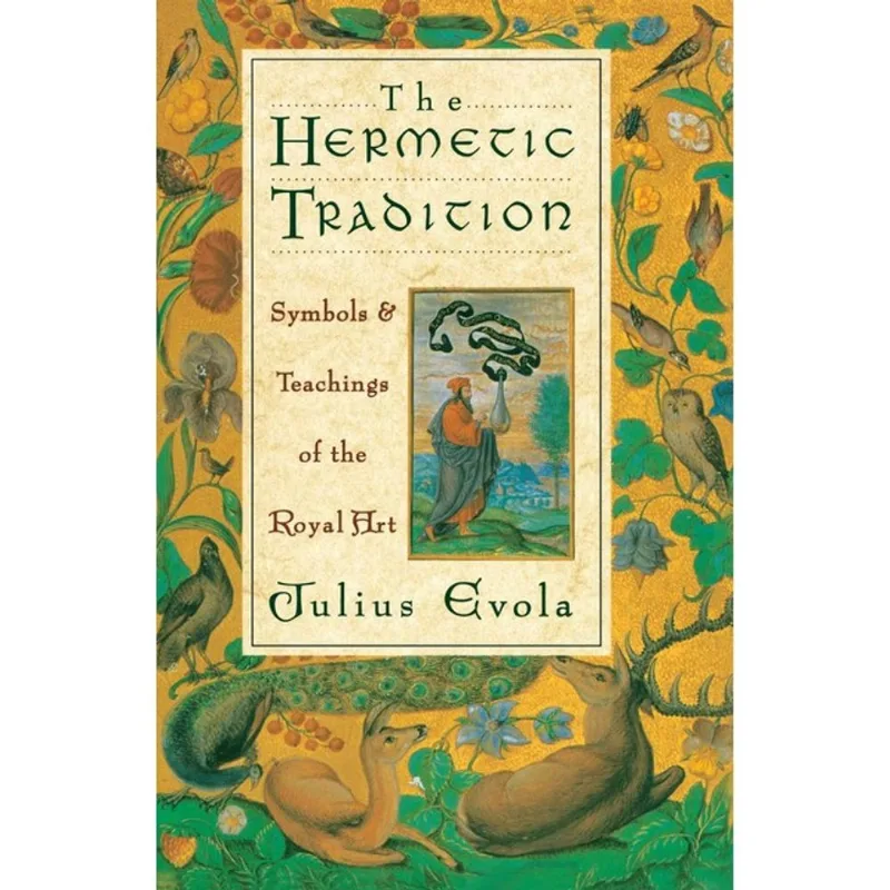 HERMETIC TRADITION, THE - SYMBOLS AND TEACHINGS OF THE ROYAL ART
