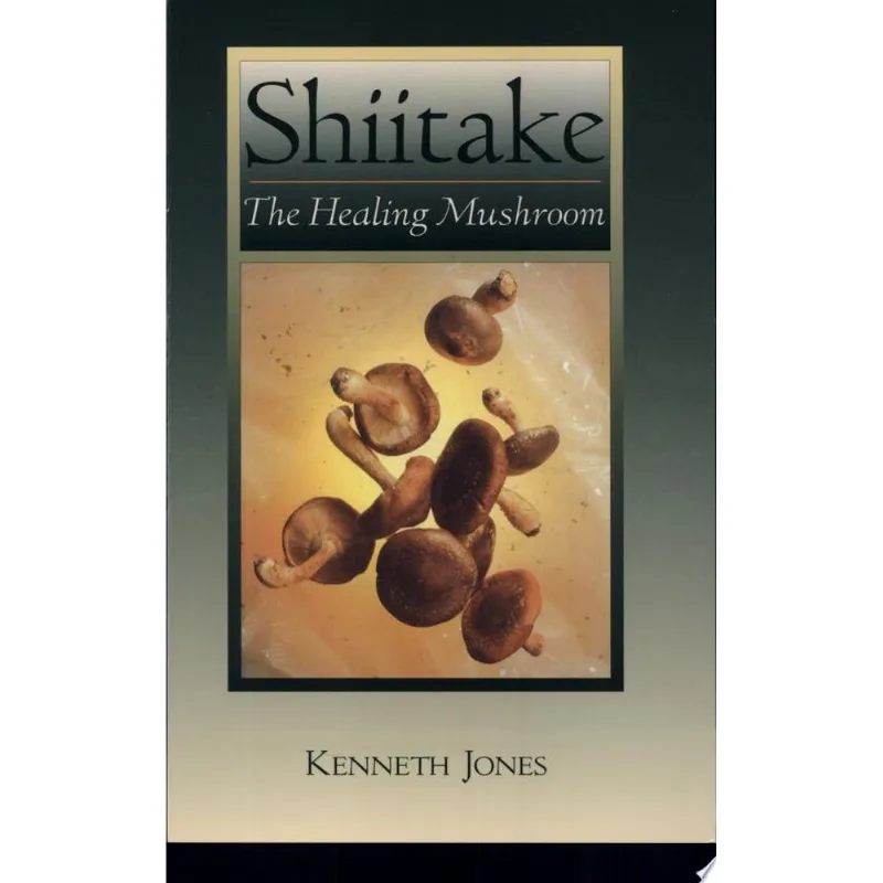 SHIITAKE THE HEALING MUSHROOM