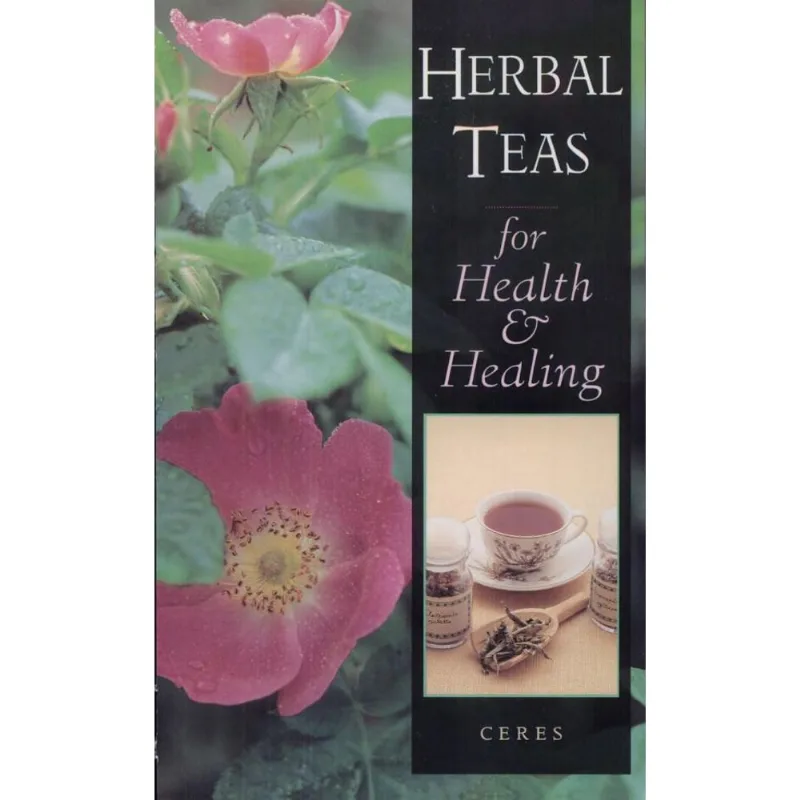 HERBAL TEAS FOR HEALTH & HEALING