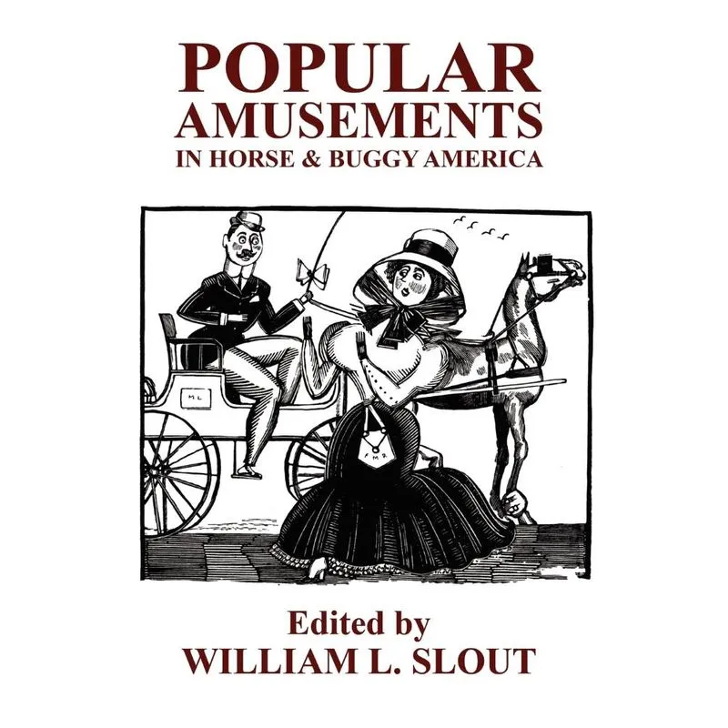 Popular Amusements in Horse & Buggy America