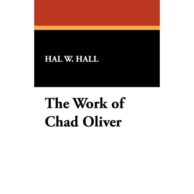 The Work of Chad Oliver