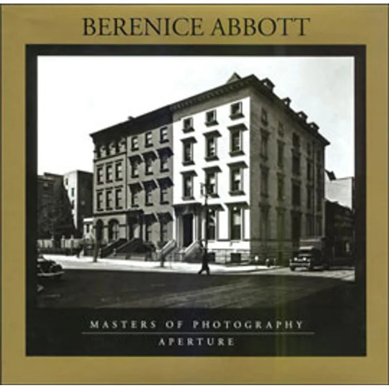 BERENICE ABBOTT - MASTERS OF PHOTOGRAPHY
