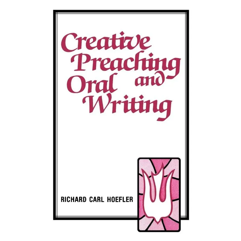 Creative Preaching & Oral Writing