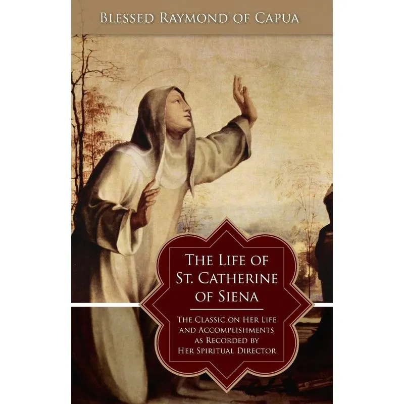 The Life of St. Catherine of Siena