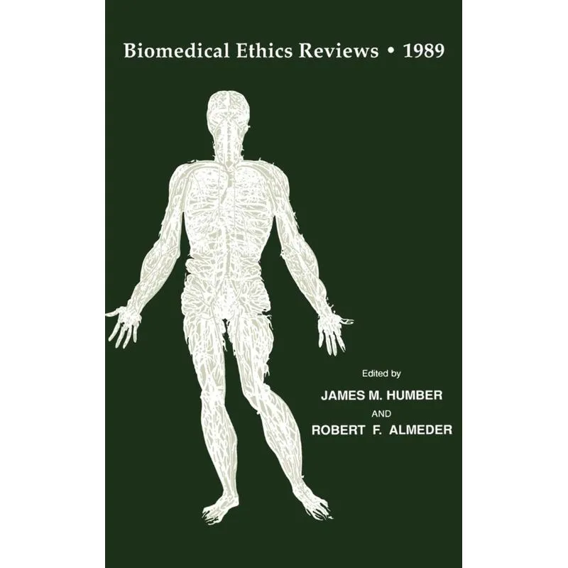 Biomedical Ethics Reviews . 1989