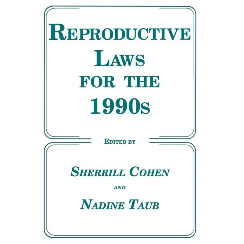 Reproductive Laws for the 1990s