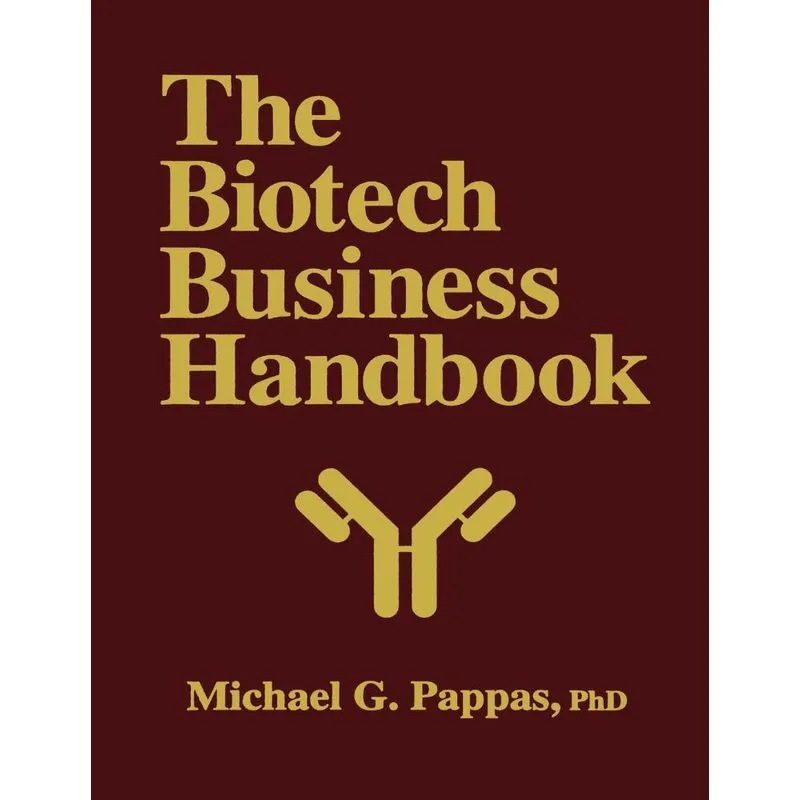 The Biotech Business Handbook