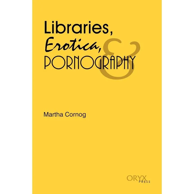 Libraries, Erotica, & Pornography