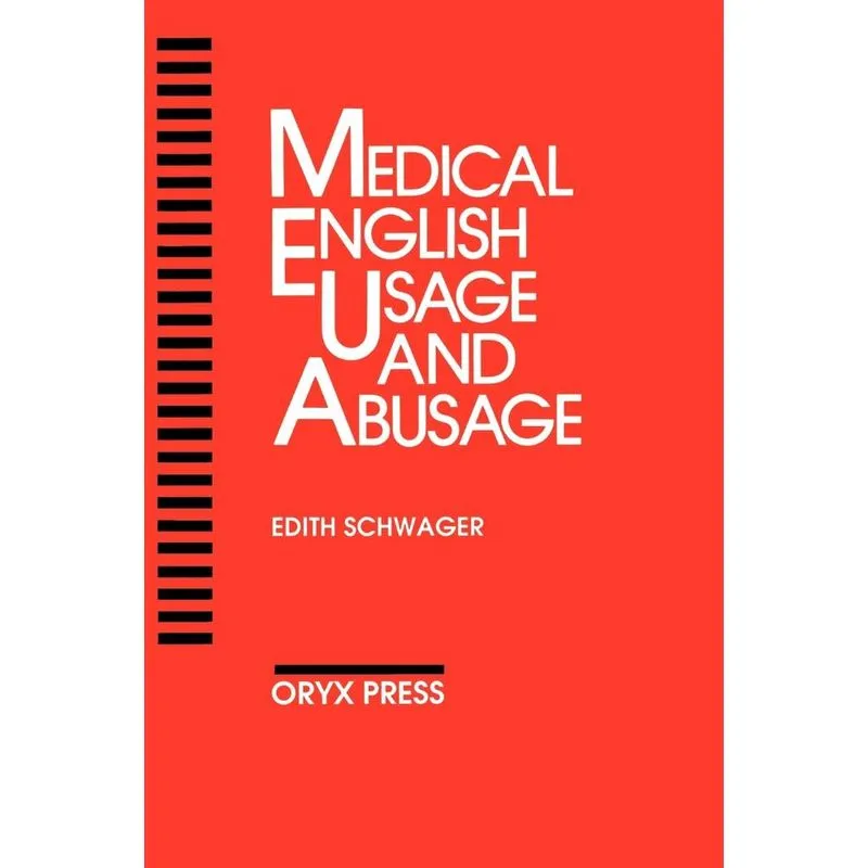 Medical English Usage and Abusage