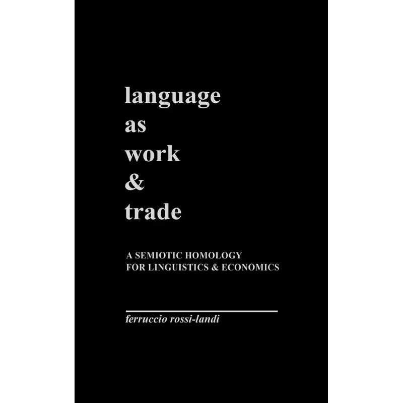 Language as Work and Trade