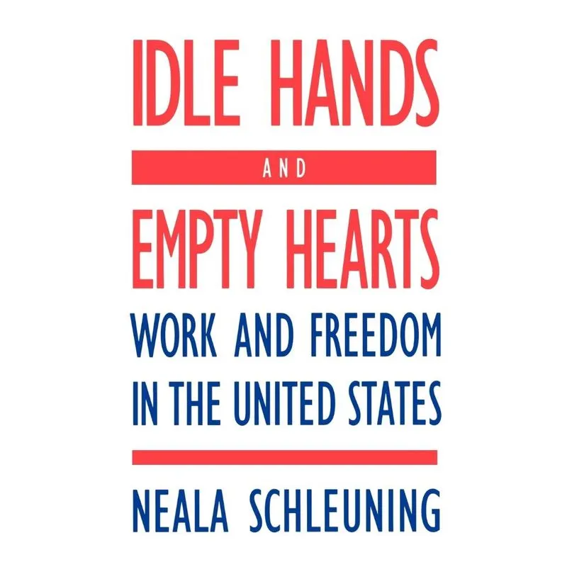 Idle Hands and Empty Hearts