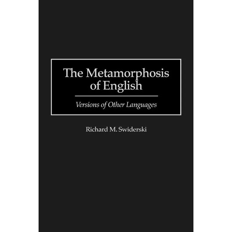 The Metamorphosis of English