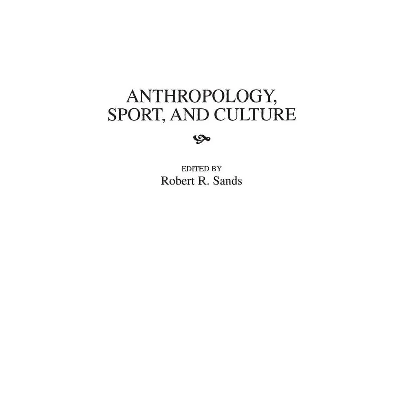 Anthropology, Sport, and Culture