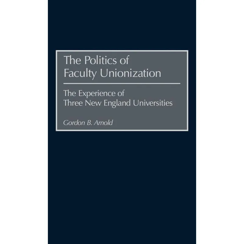 Politics of Faculty Unionization