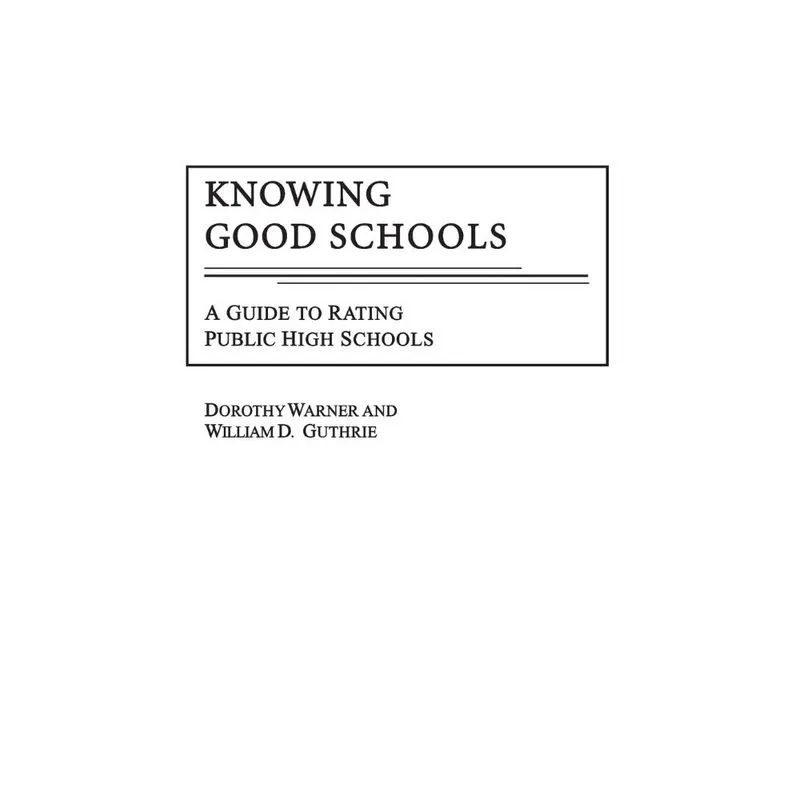 Knowing Good Schools