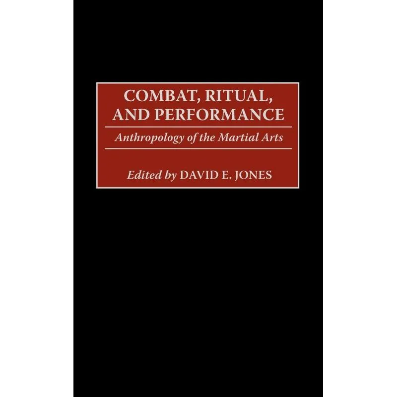 Combat, Ritual, and Performance