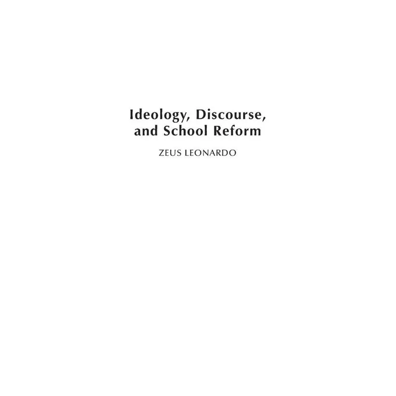 Ideology, Discourse, and School Reform