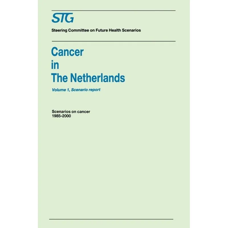Cancer in the Netherlands Volume 1