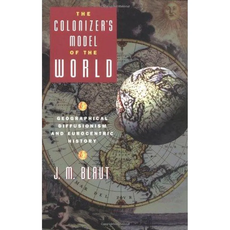 The Colonizer'S Model of the World