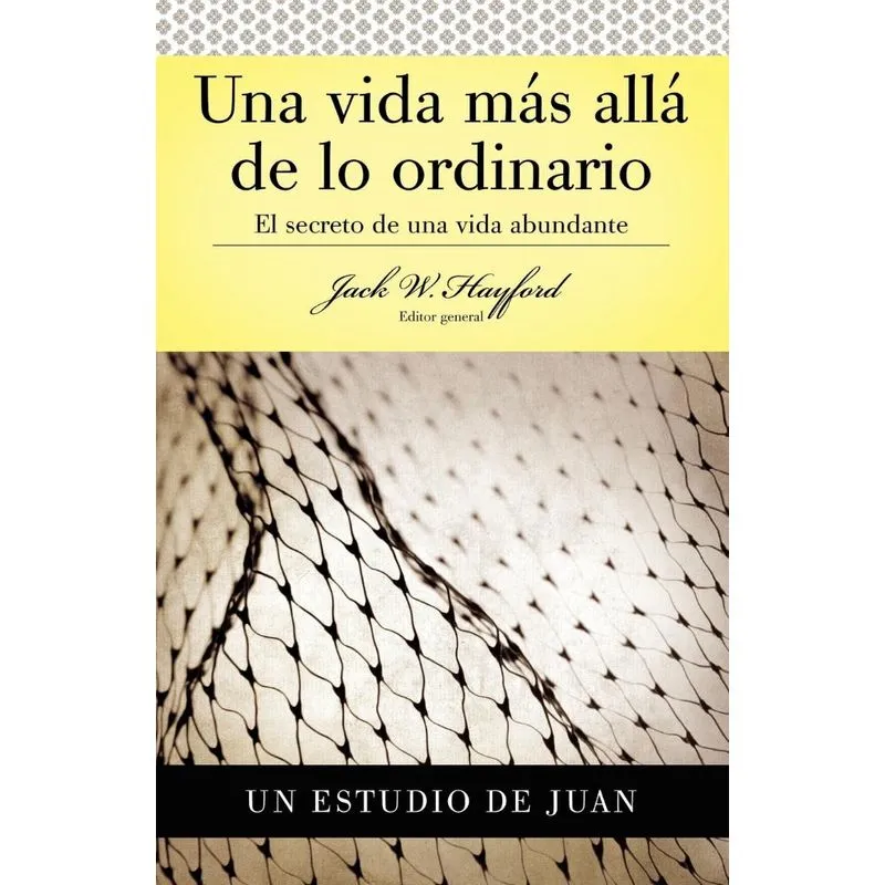 Una Vida Mas Alla de Lo Ordinario