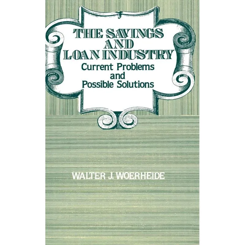The Savings and Loan Industry