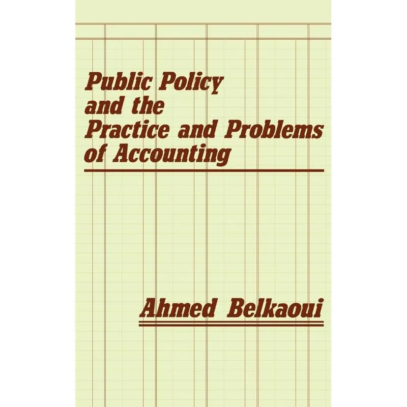 Public Policy and the Practice and Problems of Accounting