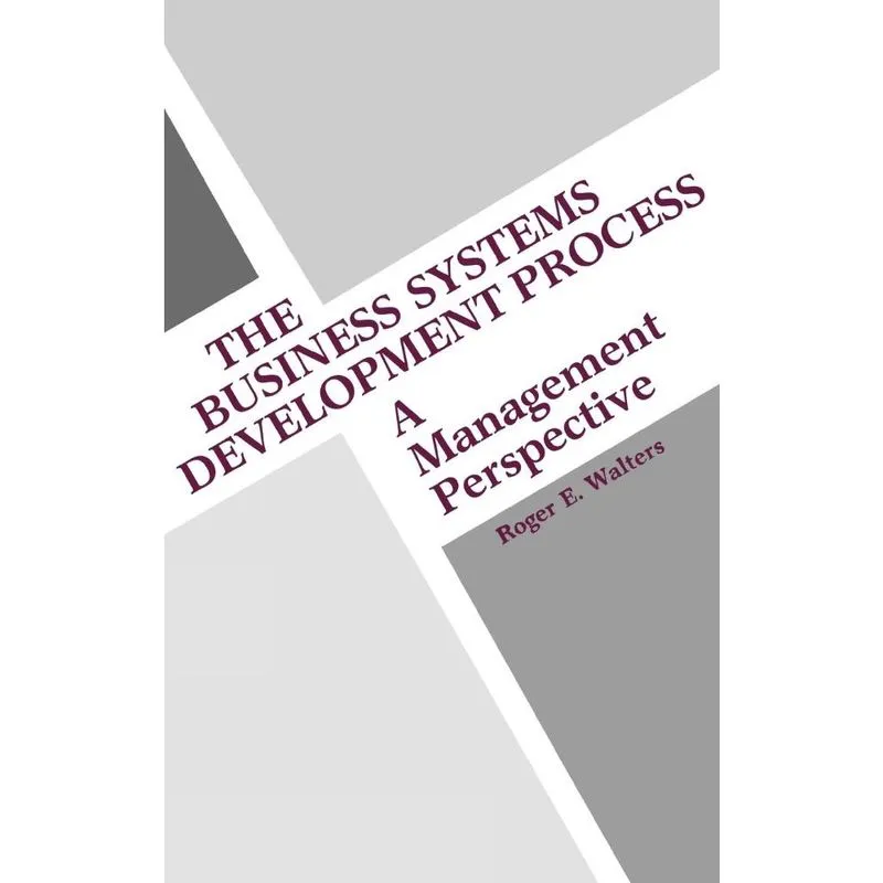 The Business Systems Development Process