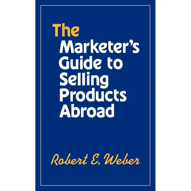 The Marketers Guide to Selling Products Abroad