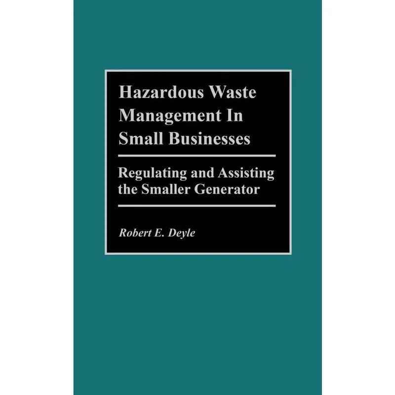 Hazardous Waste Management in Small Businesses