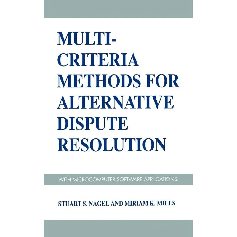 Multi-Criteria Methods for Alternative Dispute Resolution