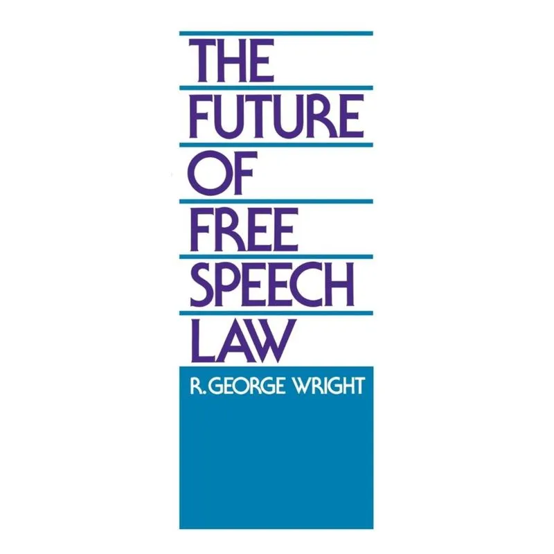 The Future of Free Speech Law