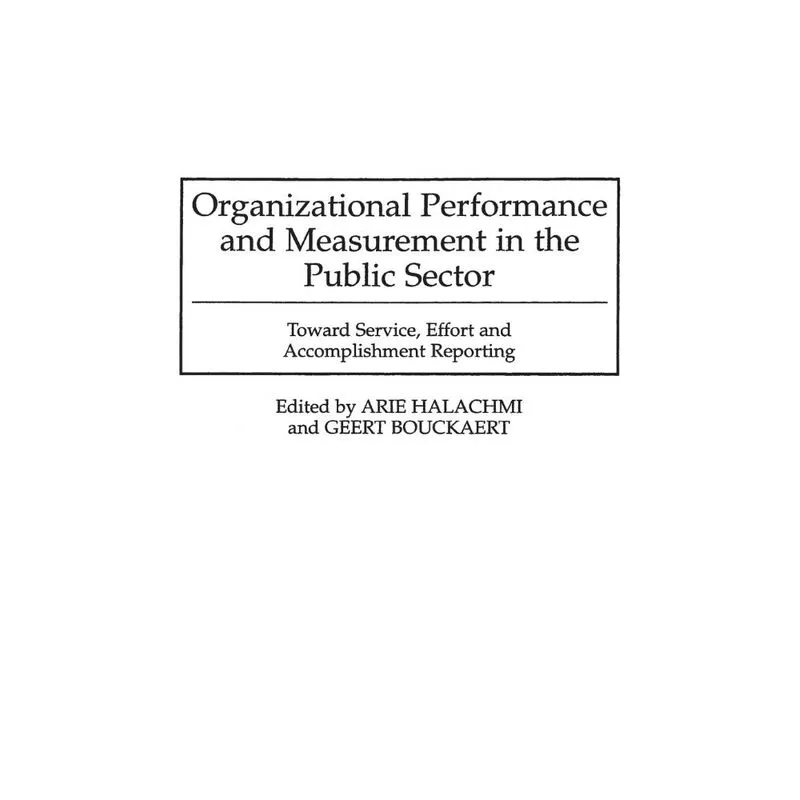 Organizational Performance and Measurement in the Public Se