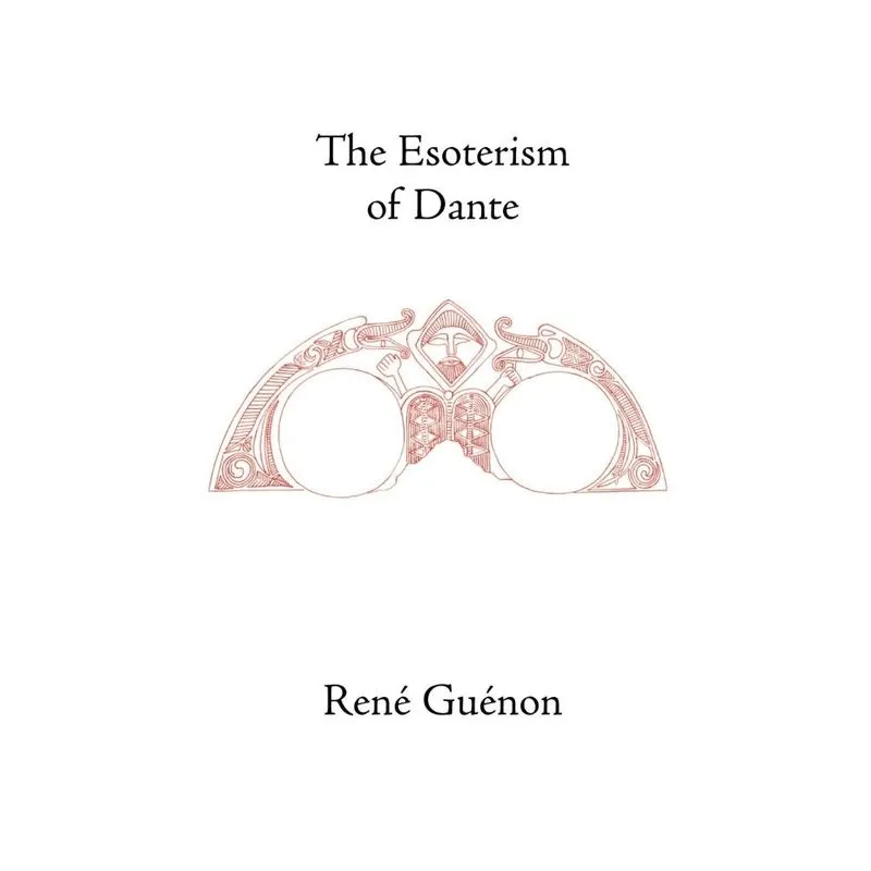 The Esoterism of Dante