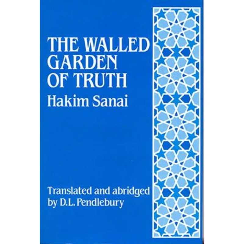 Walled Garden of Truth: The Hadiqa, The The Walled Garden of Truth: The Hadiqa