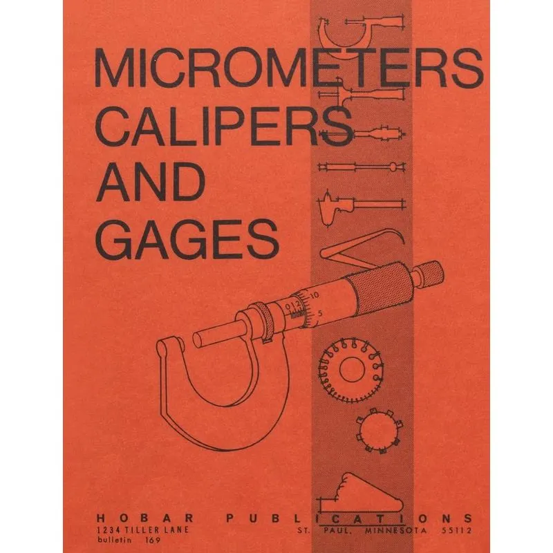 Micrometers, Calipers and Gages