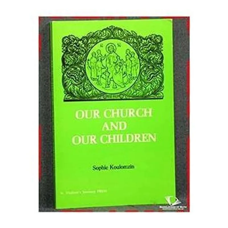 Our Church and Our Children autor Sophie Koulomzin