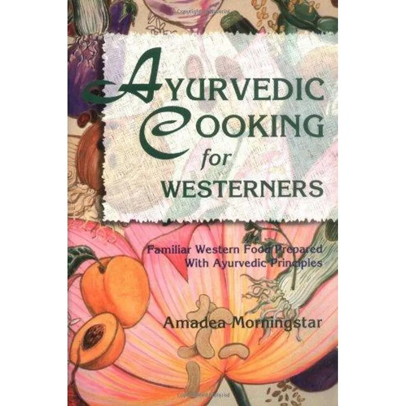 Ayurvedic Cooking for Westerners